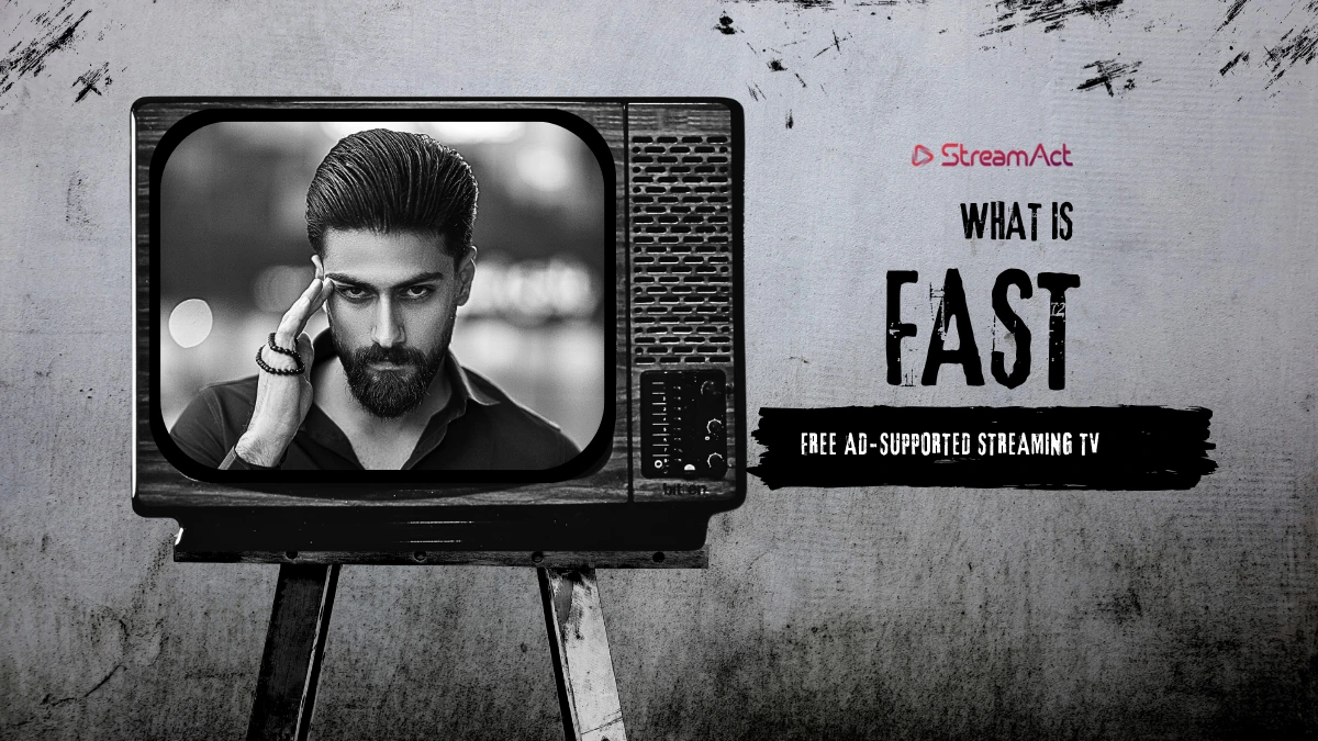 What Is FAST? Free Ad-Supported Streaming TV Explained